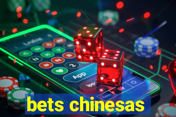 bets chinesas